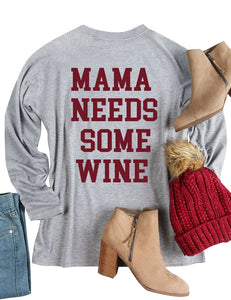 Women Long Sleeve Sweatshirt Round Neck MAMA NEEDS SOME WINE Letter Printed Casual Pullover Tops - Wines Club